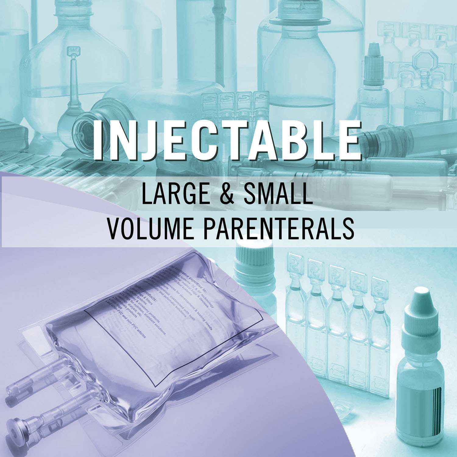 Injectable Products – Small Volume Parenterals / Large Volume Parenterals